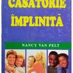 Nancy van Pelt - Casatorie implinita (editia 1999)