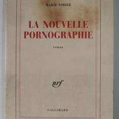 LA NOUVELLE PORNOGRAPHIE , roman par MARIE NIMIER , 2000