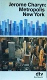 Jeome Charyn - Metropolis New York
