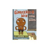 The Gingerbread Man Loose in the School