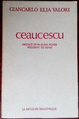 GIANCARLO ELIA VALORI: CEAUCESCU (NICOLAE CEAUSESCU)[PARIS 1975/tiraj500/lb fra] foto