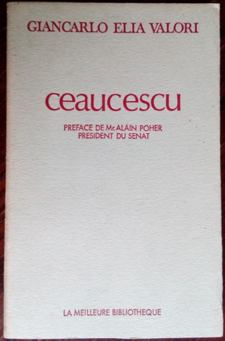 GIANCARLO ELIA VALORI: CEAUCESCU (NICOLAE CEAUSESCU)[PARIS 1975/tiraj500/lb fra]