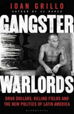 Gangster Warlords, Paperback/Ioan Grillo foto