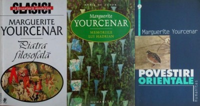 Marguerite Yourcenar - Piatra Filosofala (Ed. Univers) + Memoriile lui Hadrian + Povestiri orientale (Ed. Humanitas) scriitoare franceza filozofala foto