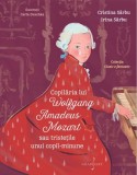 Copilaria lui Wolfgang Amadeus Mozart - Editura Grafoart