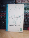 ION RAHOVEANU - CREANGA DE MASLIN ( VERSURI ) , ED. 1-A , 1961 , VOLUM DE DEBUT