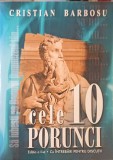 Cele 10 Porunci - Cristian Barbosu, Editura Multimedia, 2006, Carte Crestinism