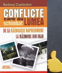 Conflicte care au schimbat lumea, vol. 2 Rodney Castleden articol sigilat foto