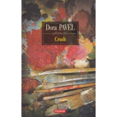 Dora Pavel - Crush