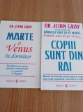 John Gray - Marte si Venus in dormitor + Copiii sunt din Rai