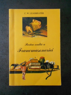 C. W. LEADBEATER - PARTEA OCULTA A FRANCMASONERIEI foto