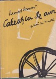 Leonid Leonov - Caleasca de aur. Piesa in 4 acte