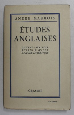 ETUDES ANGLAISES - DICKENS ...WILDE , LA JEUNE LITTERATURE par ANDRE MAUROIS , 1927 foto