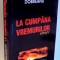 LA CUMPANA VREMURILOR, ESEURI de DAN EMANOIL DOBREANU , 2008