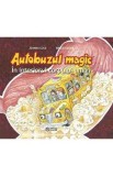Autobuzul magic. In interiorul corpului uman - Joanna Cole