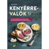 Keny&eacute;rre val&oacute;k - 60 k&uuml;l&ouml;nb&ouml;ző, s&oacute;s vagy &eacute;des szendvicsfelt&eacute;t &eacute;s m&aacute;rtogat&oacute;s - Valesa Schell