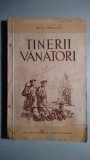 Tinerii vanatori - Oleg Osughin - 1953 Tiraj 6100 ex.