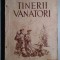 Tinerii vanatori - Oleg Osughin - 1953 Tiraj 6100 ex.