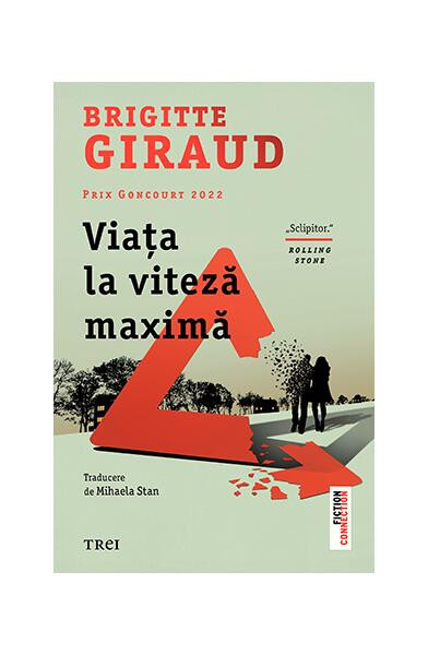 Viața la viteză maximă - Paperback brosat - Brigitte Giraud - Trei