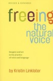Freeing the Natural Voice: Imagery and Art in the Practice of Voice and Language