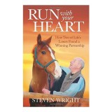 Cumpara ieftin Run with Your Heart: Poveste adevarata cai Adelphi Warrior Steve Wright