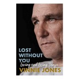 Lost Without You de Vinnie Jones - Memoriu Sincer despre Pierderea Sotiei Tanya Dupa Lupta cu Cancerul