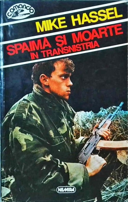 Mike Hassel - Spaima si moarte in Transnistria