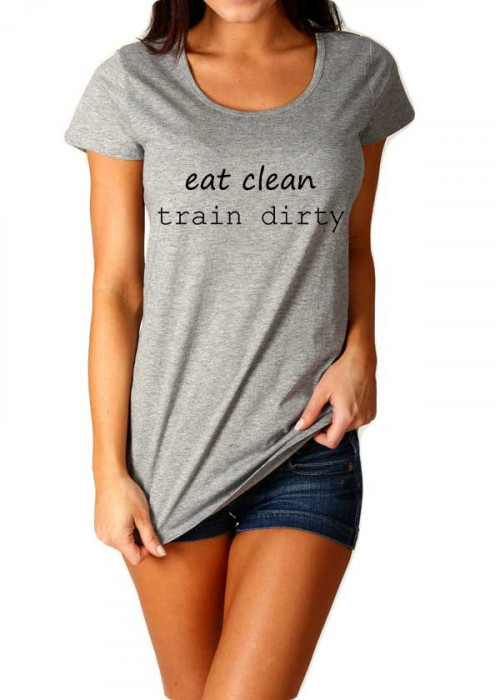 Tricou dama gri - Eat Clean Train Dirty - S
