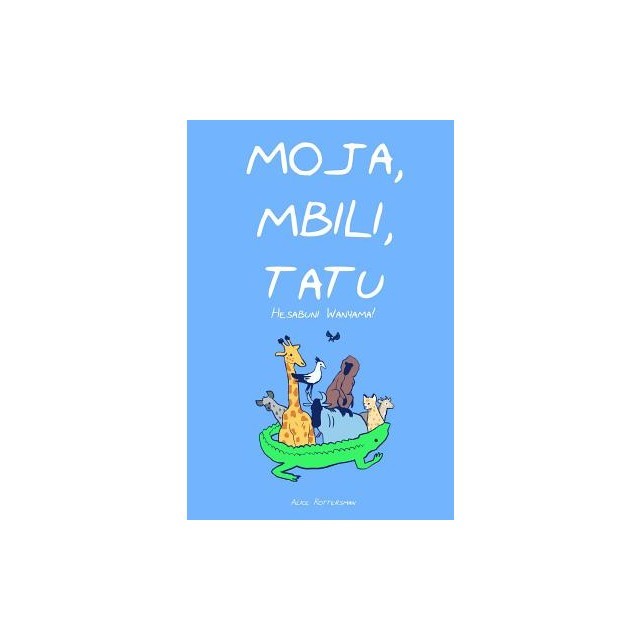 Moja, Mbili, Tatu: A Counting Book in Swahili