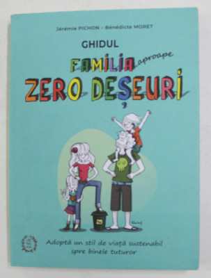 GHIDUL FAMILIEI APROAPE ZERO DESEURI de JEREMIE PICHON si BENDICTE MORET , 2019 foto