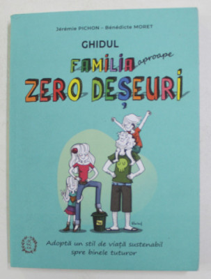 GHIDUL FAMILIEI APROAPE ZERO DESEURI de JEREMIE PICHON si BENDICTE MORET , 2019 foto