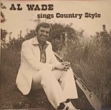 Disc vinil, LP. Sings Country Style (CU AUTOGRAFUL ARTISTULUI)-AL WADE, Rock and Roll