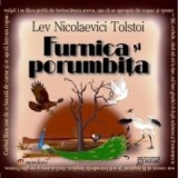 Furnica si porumbita - Lev Nikolaevici Tolstoi