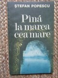 Stefan Popescu - Pina la Marea cea Mare, Didactica si Pedagogica