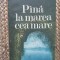 Stefan Popescu - Pina la Marea cea Mare