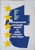 MANAGEMENTUL TURISMULUI DURABIL IN TARILE RIVERANE MARII NEGRE-G. STANCIULESCU, R. EMILIAN, P. NISTOREANU S-253369