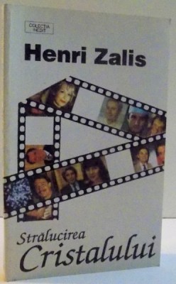 STRALUCIREA CRISTALULUI de HENRI ZALIS , 1993 foto