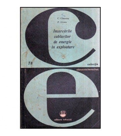 C. Cruceru, P. Ursea - Incercarile cablurilor de energie in
