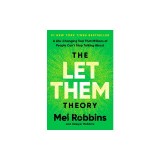 The Let Them Theory: The Life-Changing Hack That Millions of People Cant Stop Talking about