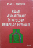 RELATII VENO-ARTERIALE IN PATOLOGIA MEMBRELOR INFERIOARE-IOAN I. ENESCU