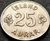 Moneda 25 AURAR - ISLANDA, anul 1961 *cod 223 A = excelenta, Europa