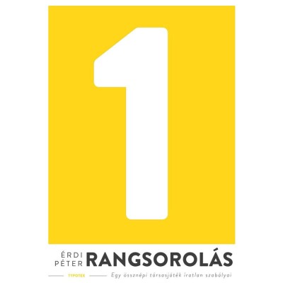 Rangsorol&amp;aacute;s - Egy &amp;ouml;sszn&amp;eacute;pi t&amp;aacute;rsasj&amp;aacute;t&amp;eacute;k &amp;iacute;ratlan szab&amp;aacute;lyai - &amp;Eacute;rdi P&amp;eacute;ter foto