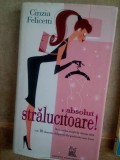 Cinzia Felicetti - Absolut stralucitoare! (Editia: 2007)