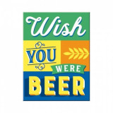 Magnet - Wish You Were Beer, Nostalgic Art Merchandising