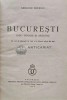 Bucuresti. Ghid istoric si artistic (1938) - 1938 - Grigore Ionescu (AE5)