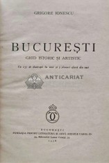 Bucuresti. Ghid istoric si artistic (1938) - 1938 - Grigore Ionescu (AE5)