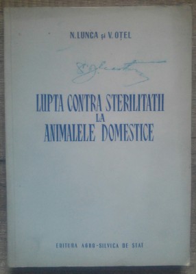 Lupta contra sterilitatii la animalele domestice - N. Lunca, V. Otel foto