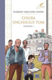 Coliba unchiului Tom (Vol. 1) - Paperback brosat - Harriet Beecher-Stowe - Didactica Publishing House