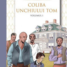 Coliba unchiului Tom (Vol. 1) - Paperback brosat - Harriet Beecher-Stowe - Didactica Publishing House