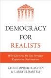 Democracy for Realists: Why Elections Do Not Produce Responsive Government